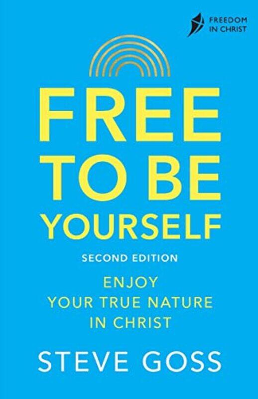 

Free To Be Yourself Second Edition by Steve Goss-Paperback