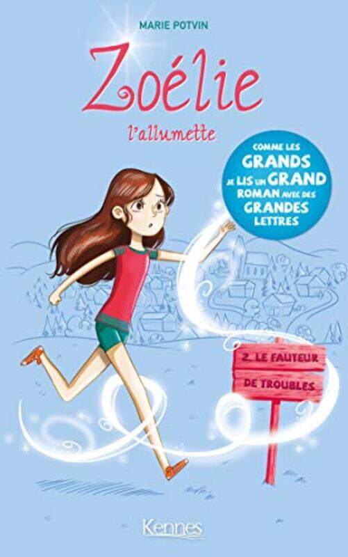 

ZOELIE LALLUMETTE T02 LE FAUTEUR DE TROUBLES by POTVIN MARIE - Paperback