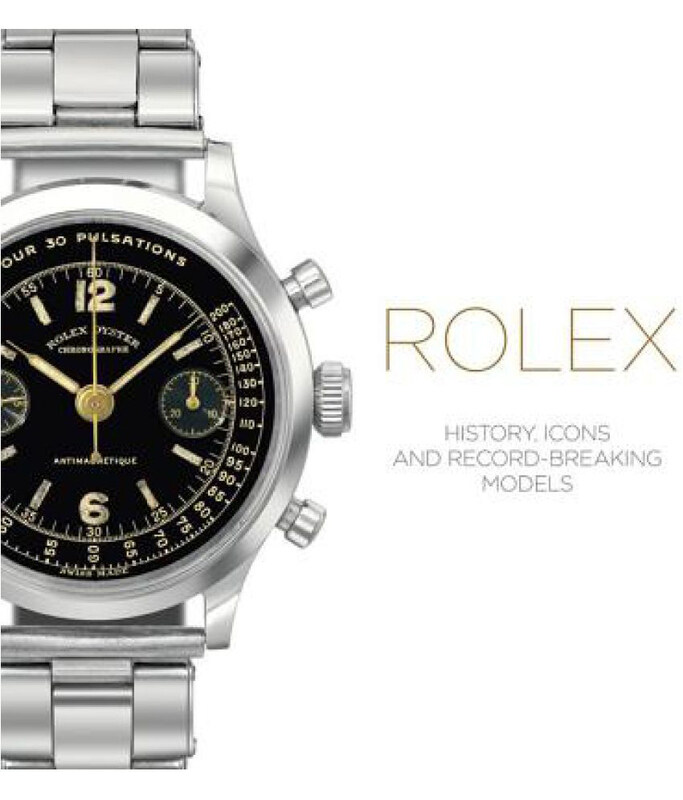 

Rolex: History, Icons and Record-Breaking Models, Hardcover Book, By: Mara Cappelletti & Osvaldo Patrizzi