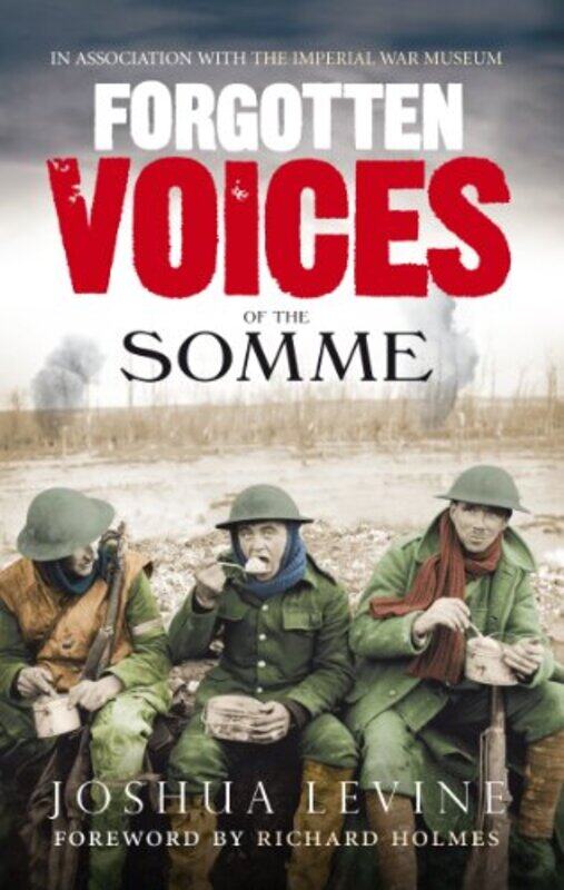 

Forgotten Voices of the Somme by Joshua Levine-Paperback