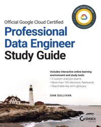 Official Google Cloud Certified Professional Data Engineer Study Guide By Sullivan, Dan Paperback