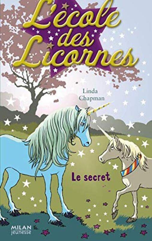 

L cole des licornes, Tome 2 : Le secret,Paperback by Linda Chapman