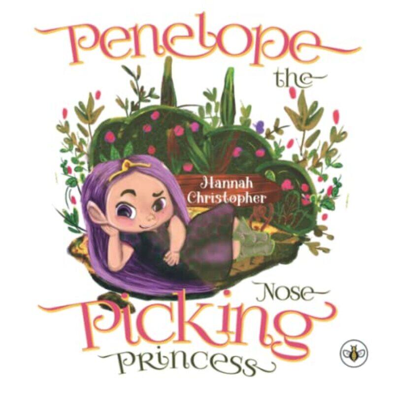 

Penelope the Nose Picking Princess by Hannah Christopher-Paperback