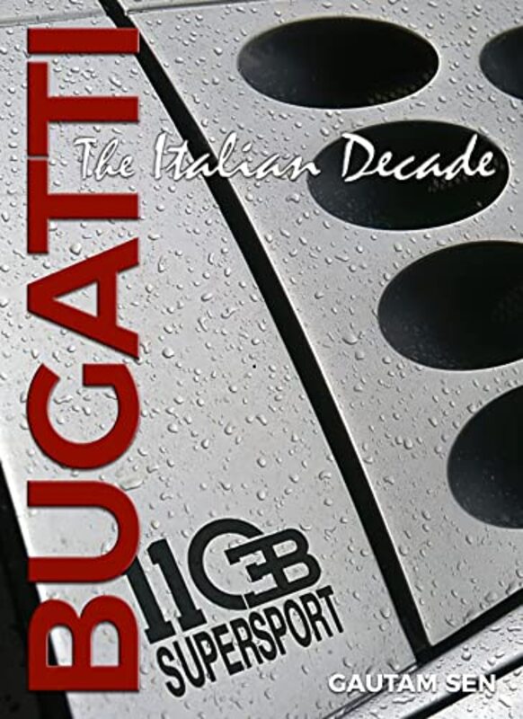 Bugatti The Italian Decade by Sen Gautam Scharf Nanette Hardcover