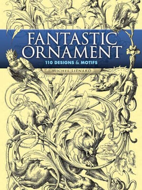 

Fantastic Ornaments by Lienard Lienard-Paperback