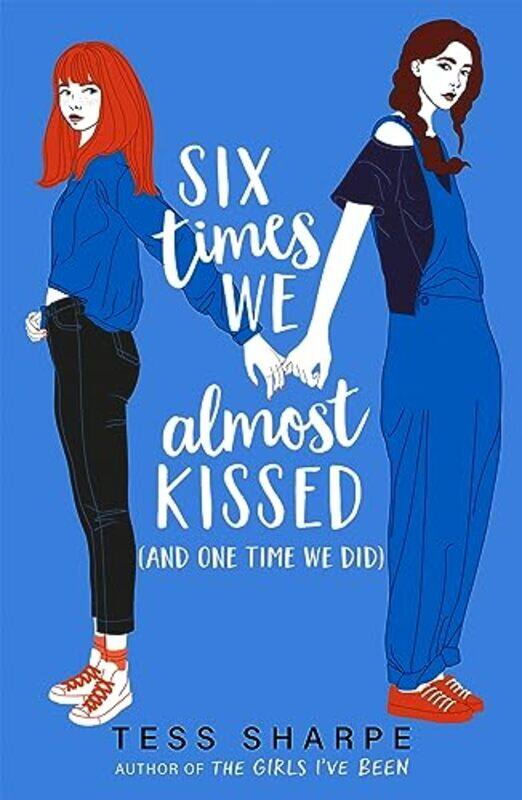 

Six Times We Almost Kissed And One Time We Did by Tess Sharpe-Paperback