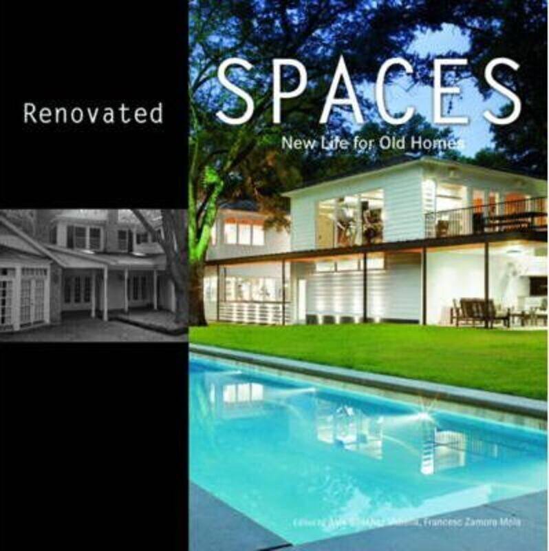 

Renovated Spaces: New life for old homes,Paperback,ByAlex Sainchez Vidiella, Francesc Zamora Mola