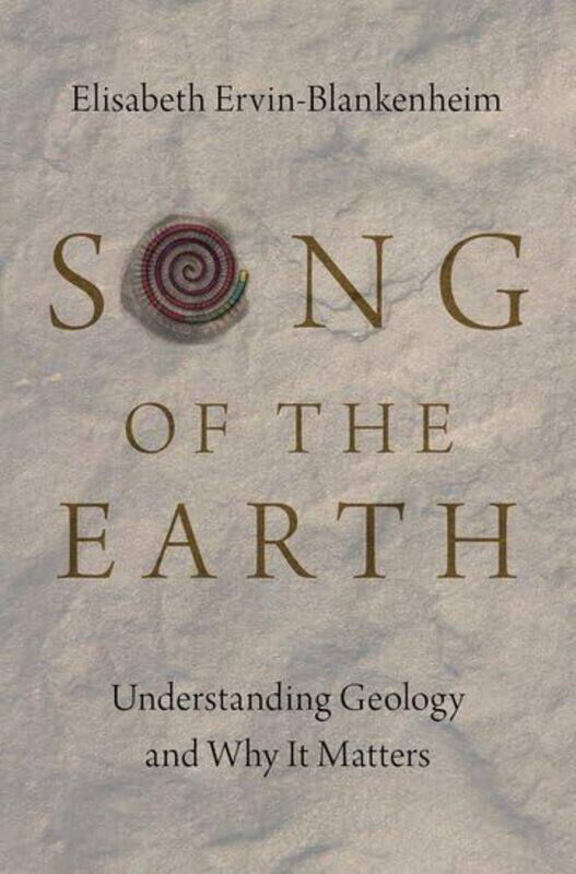 

Song of the Earth by Elisabeth Professional Geologist and Geology Instructor, Professional Geologist and Geology Instructor, Front Range Community Col