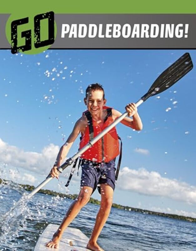 Go Paddleboarding by Heather E Schwartz-Paperback