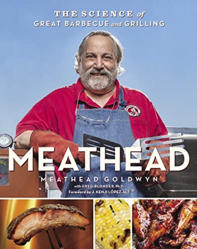 

Meathead: The Science of Great Barbecue and Grilling,Paperback,By:Goldwyn Meathead