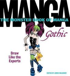 The Monster Book of Manga: Gothic.paperback,By :Jorge Balaguer