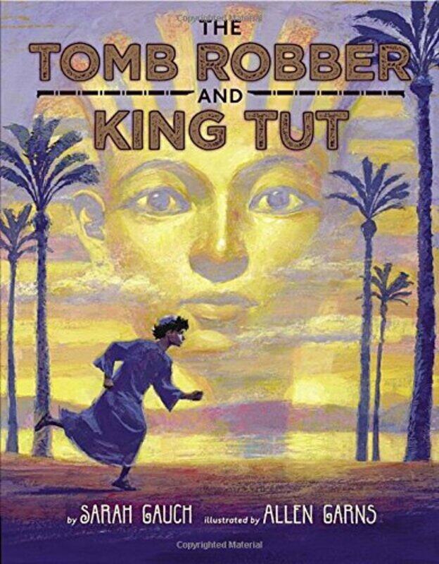 

The Tomb Robber and King Tut, Hardcover Book, By: Sarah Gauch
