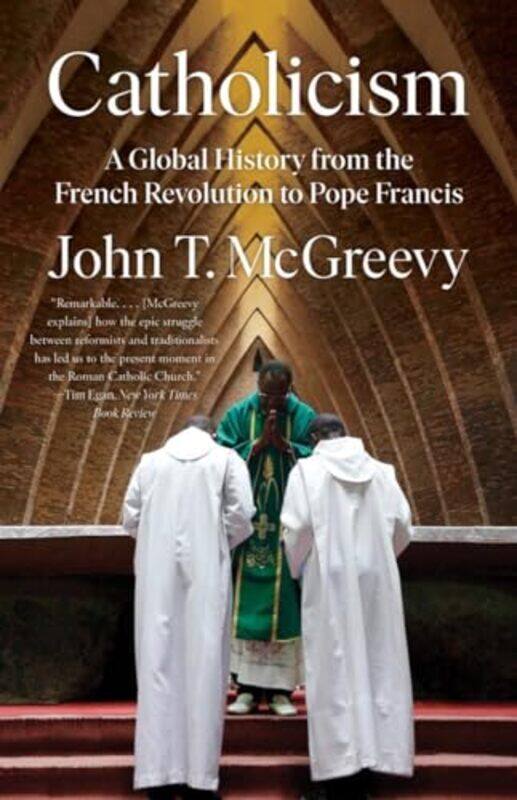 

Catholicism by John T (University of Notre Dame) McGreevy-Paperback