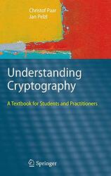 Understanding Cryptography A Textbook For Students And Practitioners By Preneel, Bart - Paar, Christof - Pelzl, Jan Hardcover