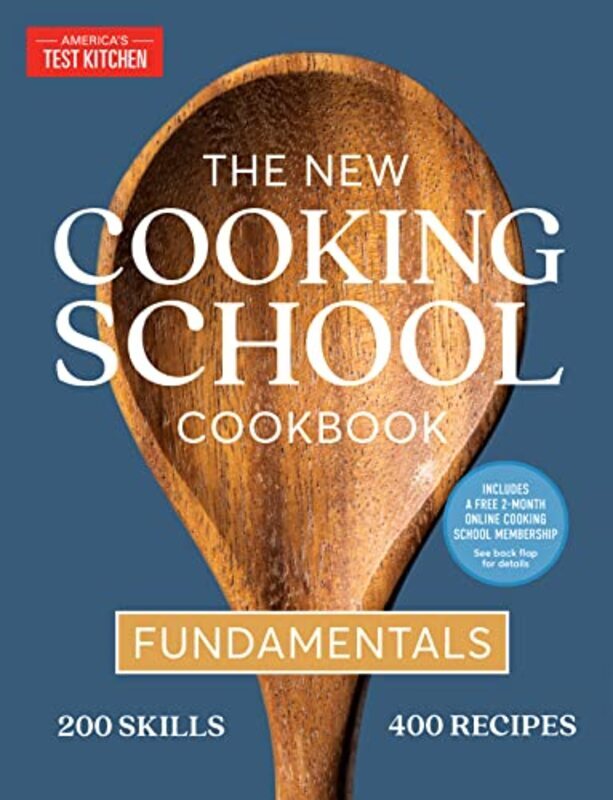 

The New Cooking School Cookbook: Fundamentals,Paperback,By:America's Test Kitchen