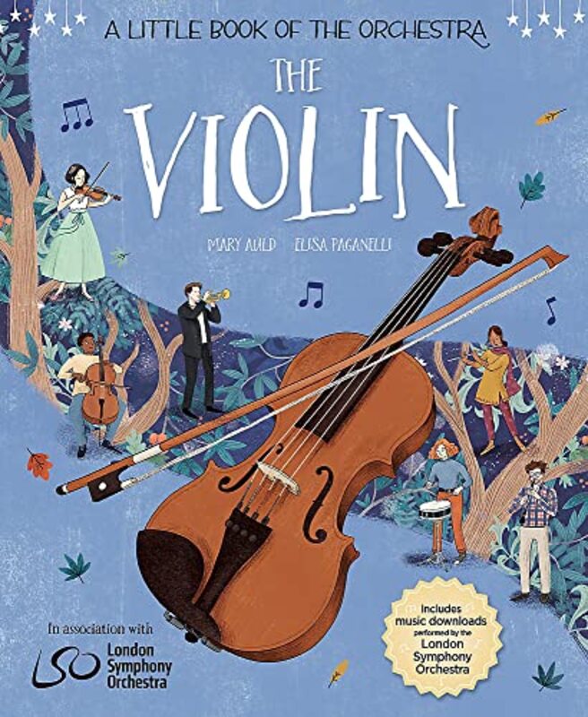 A Little Book of the Orchestra: The Violin,Hardcover by Mary Auld & Elisa Paganelli