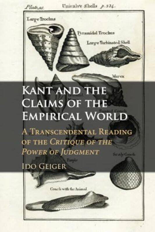 

Kant And The Claims Of The Empirical World by Ido (Ben-Gurion University of the Negev, Israel) Geiger-Paperback