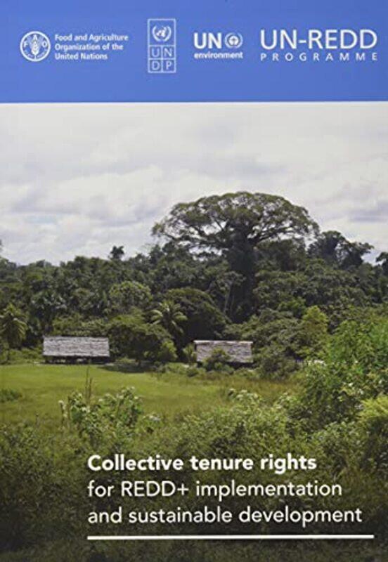 

Collective tenure rights for REDD implementation and sustainable development by Martina Leeds Beckett University UK Topic-Paperback