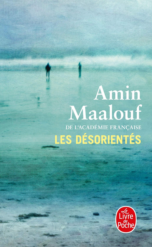 

Les Desorientes, Paperback Book, By: Amin Maalouf