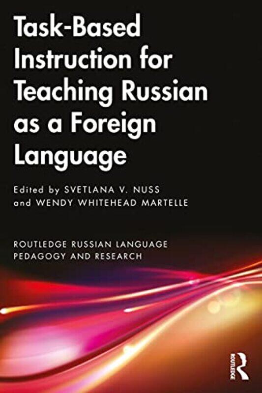 

TaskBased Instruction for Teaching Russian as a Foreign Language by Martin Rooney-Paperback