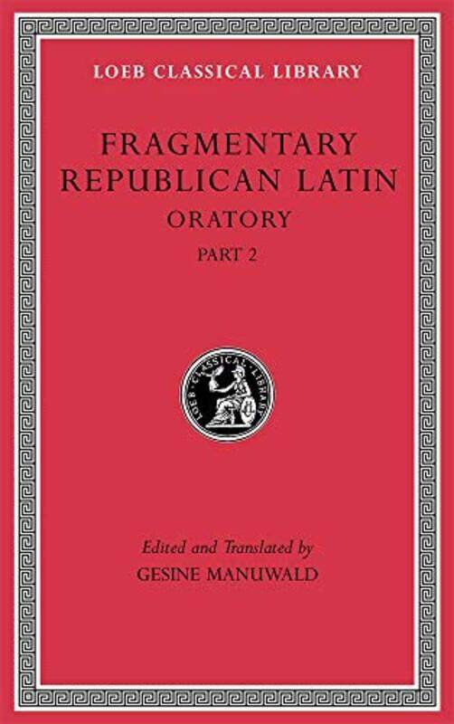 

Fragmentary Republican Latin Volume IV -Hardcover