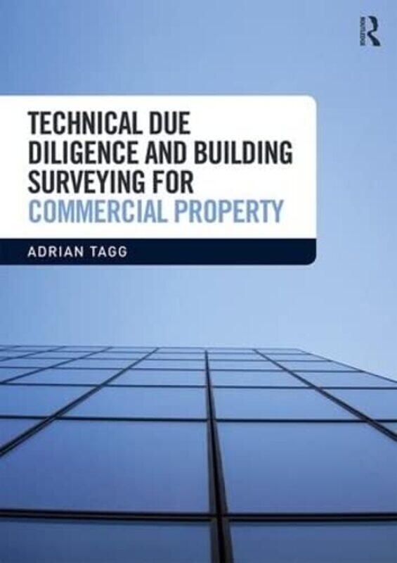 

Technical Due Diligence and Building Surveying for Commercial Property by Stephen Wade-Paperback