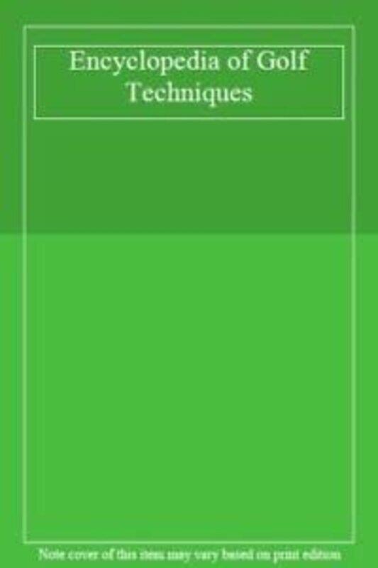 

Encyclopedia Of Golf Techniques by Paperback