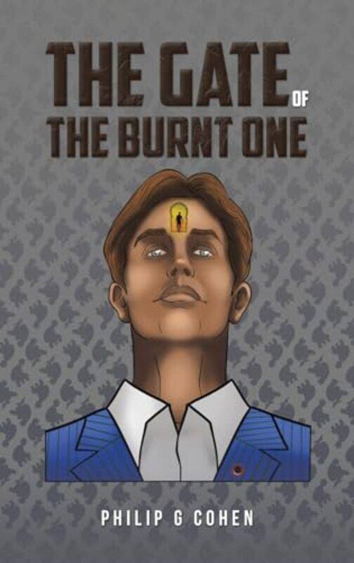 

The Gate Of The Burnt One by Philip G Cohen-Hardcover