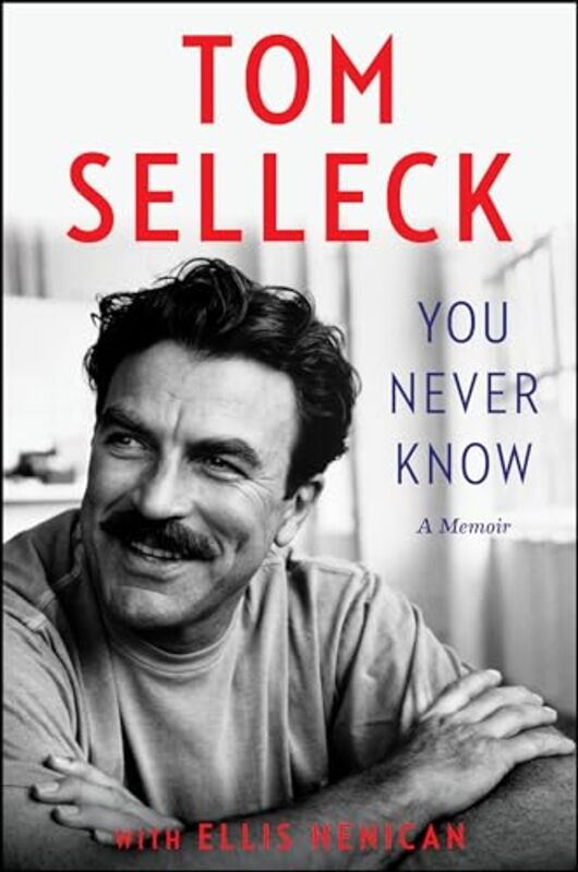 

You Never Know By Selleck Tom - Hardcover