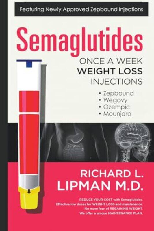 

Semaglutides Once A Week Weight Loss Injections By Lipman, Richard - Paperback