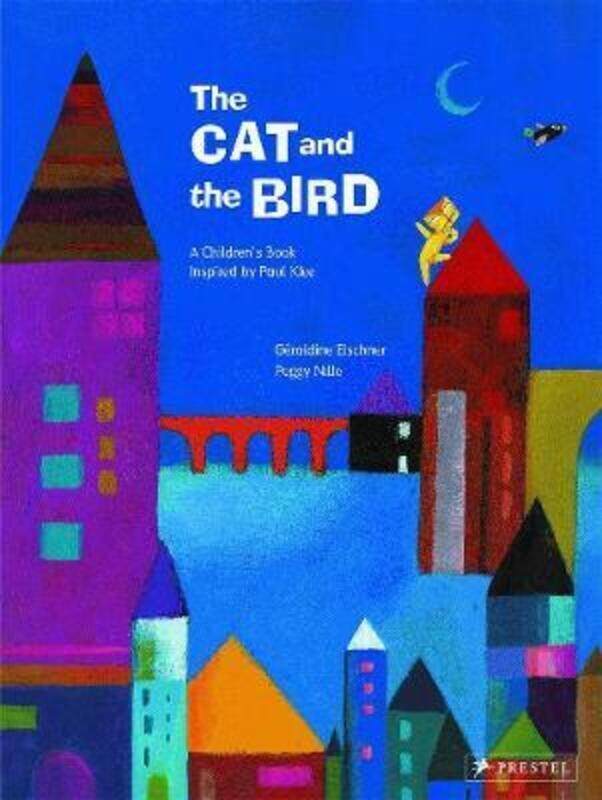 

Cat and the Bird: A Children's Book Inspired by Paul Klee.Hardcover,By :Elschner, Geraldine