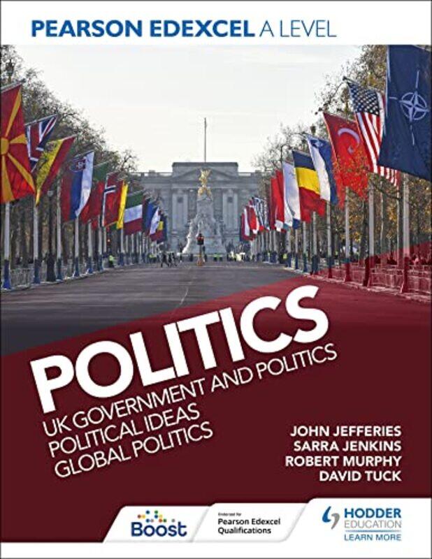 

Pearson Edexcel A Level Politics Uk Government And Politics Political Ideas And Global Politics By Tuck, David - Jenkins, Sarra - Jefferies, John, Md,