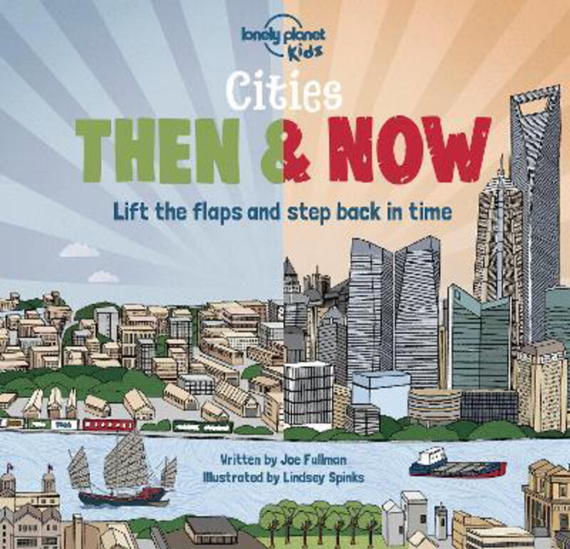 

Cities - Then & Now, Hardcover Book, By: Lonely Planet Kids