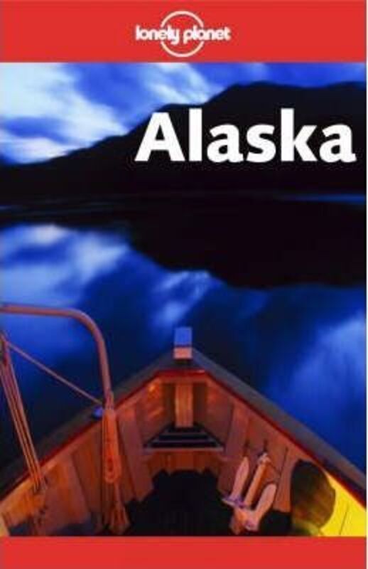 Lonely Planet: Alaska (Travel Guides).paperback,By :Jim DuFresne; Paige Penland; Don Root