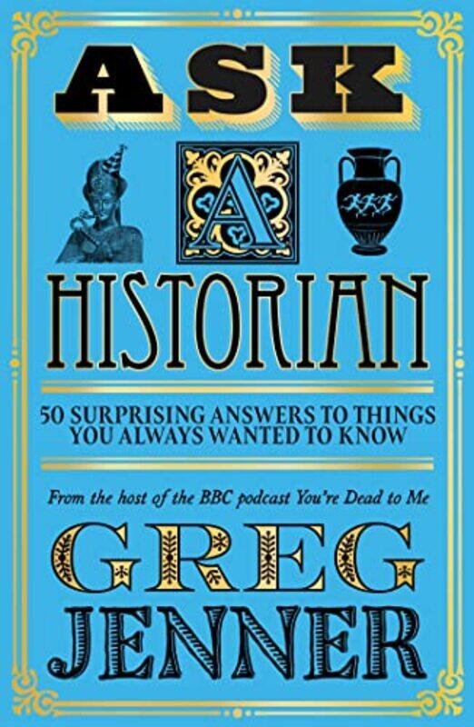 

Ask A Historian by Greg Jenner-Paperback