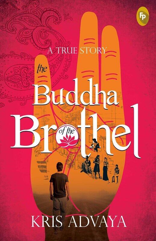 

The Buddha Of The Brothel, Paperback Book, By: Kris Advaya