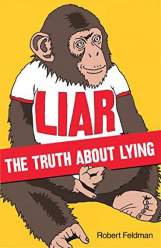

Liar: The Truth About Lying, Paperback Book, By: Robert Feldman