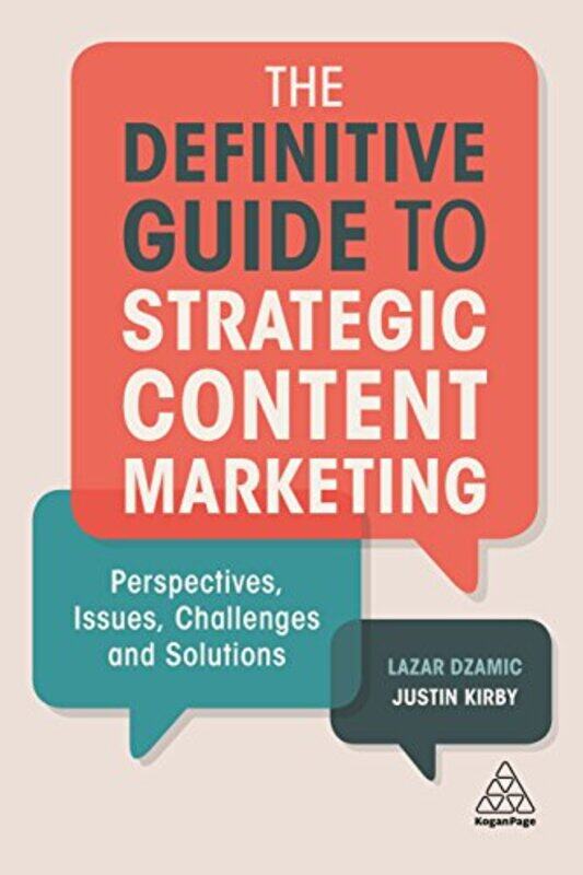 

The Definitive Guide to Strategic Content Marketing by Lazar DzamicJustin Kirby-Paperback