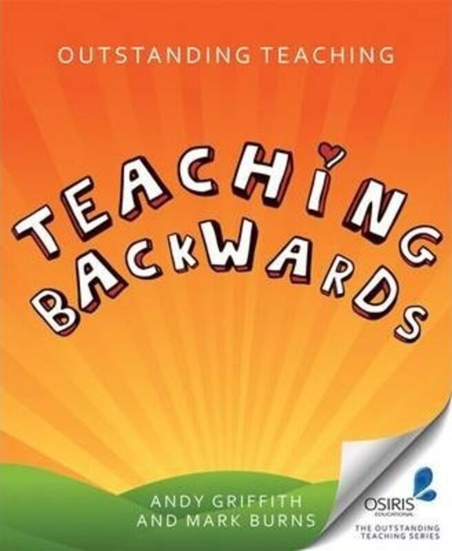 

Outstanding Teaching: Teaching Backwards, Paperback Book, By: Andy Griffith