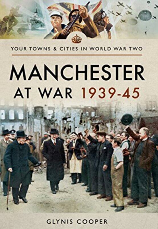 

Manchester at War 193945 by Glynis Cooper-Paperback