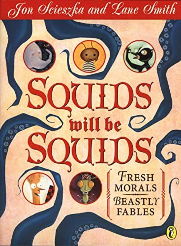 

Squids Will Be Squids By Scieszka J - Paperback