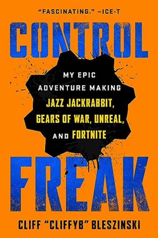 Control Freak by Cliff Bleszinski Paperback