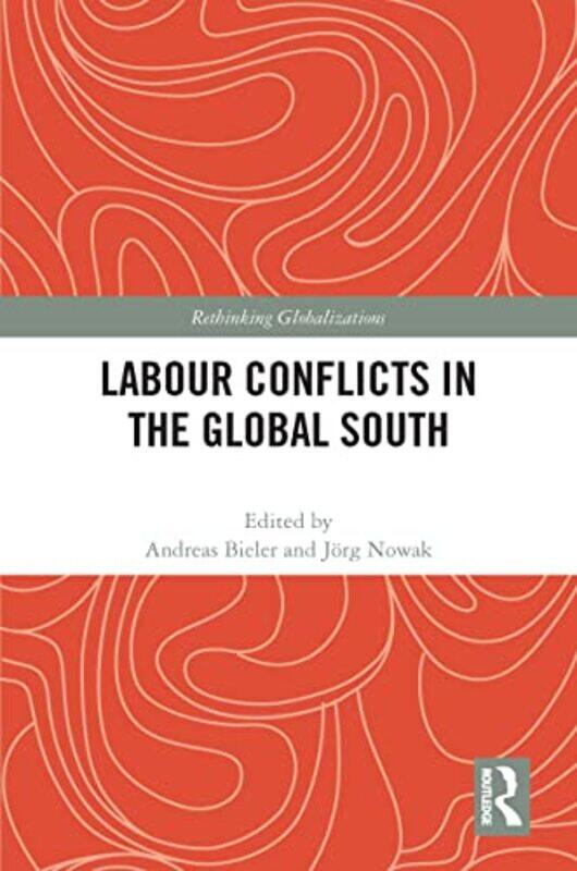 

Labour Conflicts in the Global South by Carl SaganAnn Druyan-Hardcover