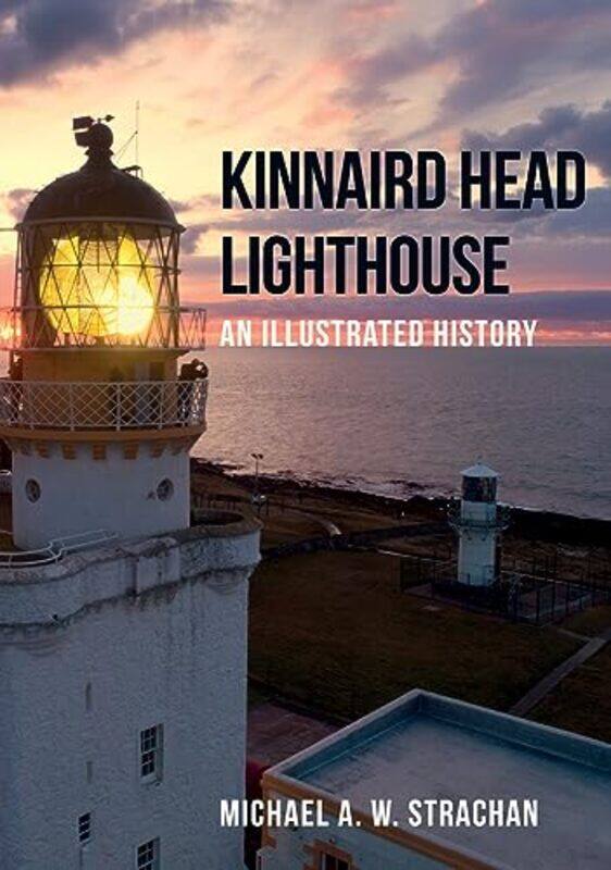 

Kinnaird Head Lighthouse by Frances DownBond 11+-Paperback