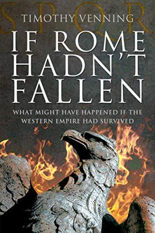 

If Rome Hadnt Fallen by Timothy Venning-Paperback