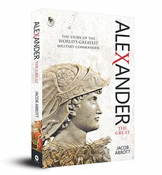 Alexander The Great Paperback by Jacob Abbott