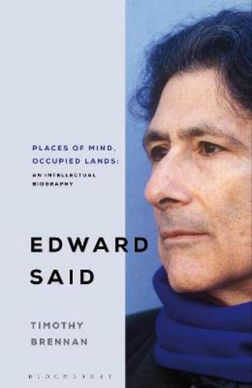 

Places of Mind: A Life of Edward Said,Hardcover,ByBrennan, Timothy