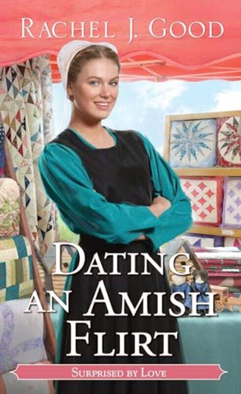 

Dating an Amish Flirt by Rachel J Good-Paperback