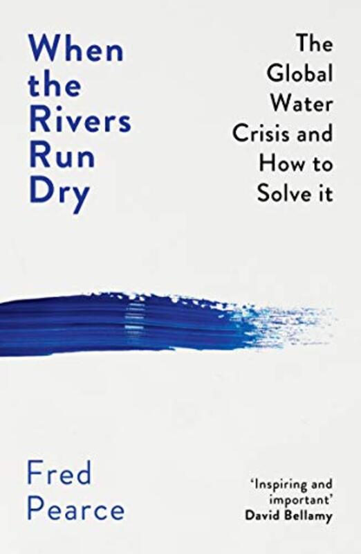 When the Rivers Run Dry by Fred Pearce-Paperback