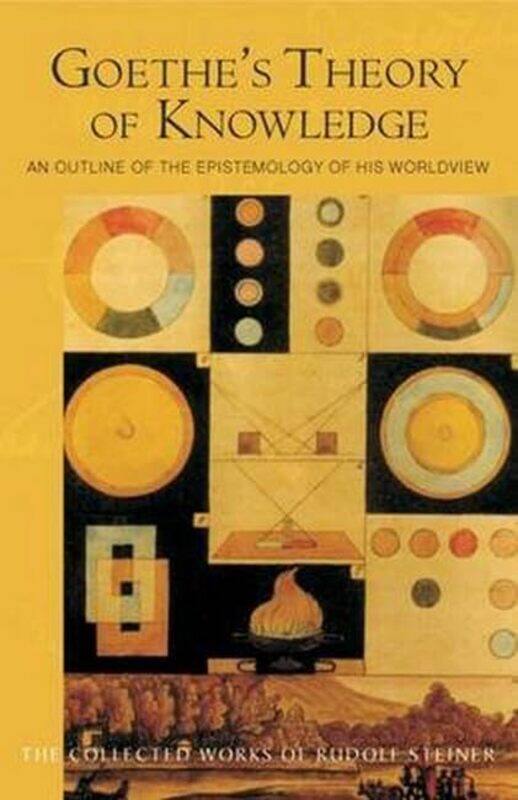 

Goethes Theory of Knowledge by Rudolf SteinerPeter Clemm-Paperback